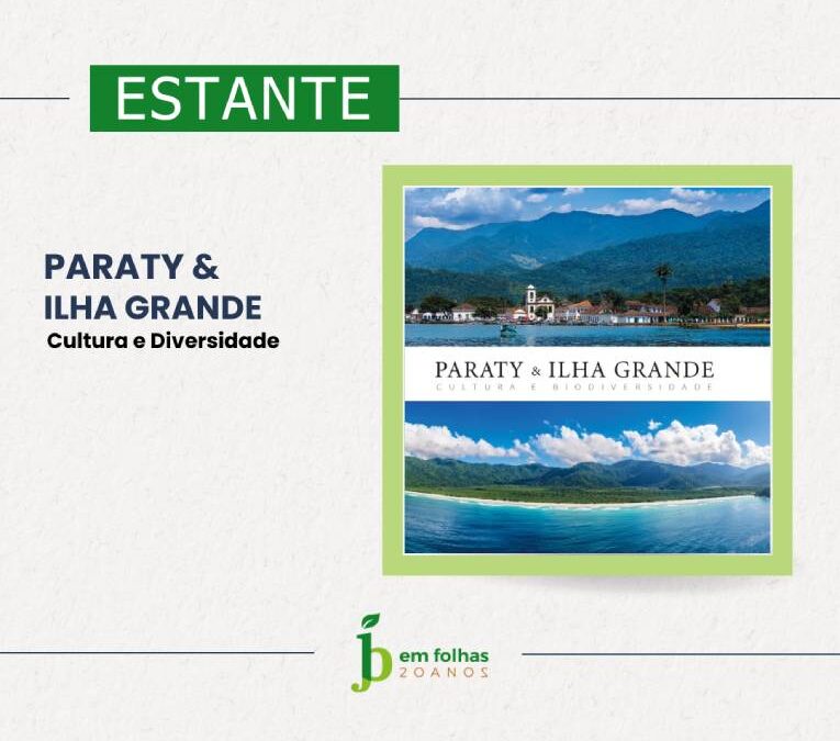 UM PASSEIO PELA BELEZA E A CULTURA DE PARATY E ILHA GRANDE