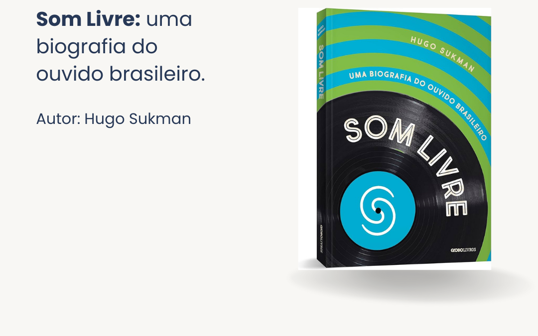 A HISTÓRIA DA SOM LIVRE EM LIVRO