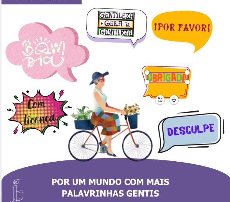 POR UM MUNDO COM MAIS PALAVRINHAS GENTIS