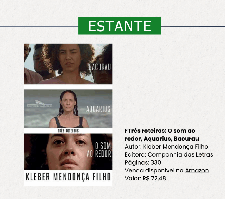 OS ROTEIROS DE KLEBER MENDONÇA FILHO